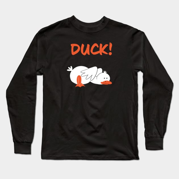 Duck! Long Sleeve T-Shirt by MustardSoda